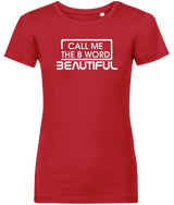 Call Me The B Word Beautiful, White Logo, Pure Organic T-Shirt, Contemporary Fit