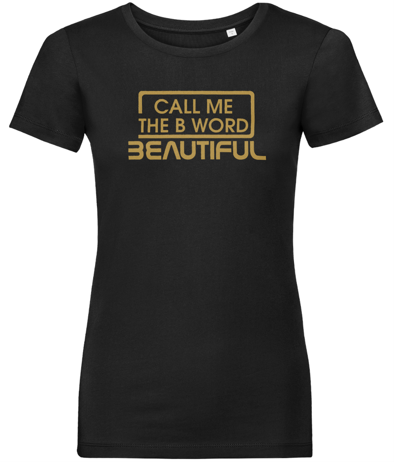 Call Me The B Word Beautiful, Gold Logo, T-Shirt