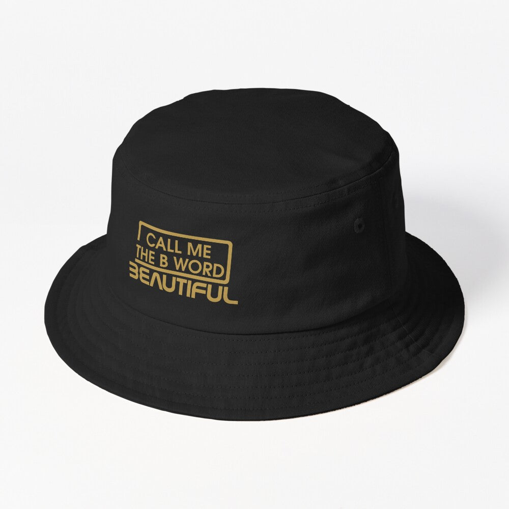 Call Me The B Word Beautiful, Bucket Hat, One Size