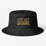 Call Me The B Word Beautiful, Bucket Hat, One Size