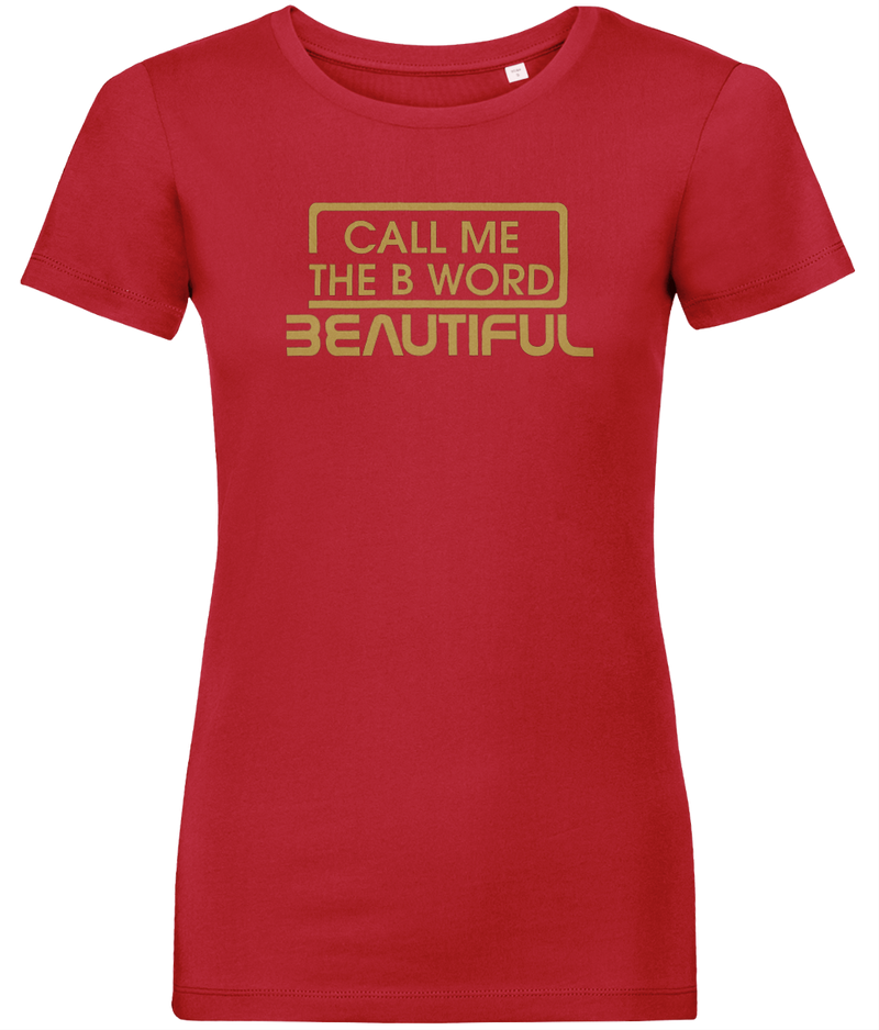 Call Me The B Word Beautiful, Gold Logo, T-Shirt