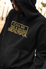 Call Me The B Word Beautiful, Gold Logo, Pull On Hoodie, Standard, Classic Fit