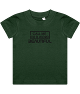 Call Me The B Word Beautiful, Girls, Baby, Toddler, Infant T-Shirt, Black Logo, Various colours