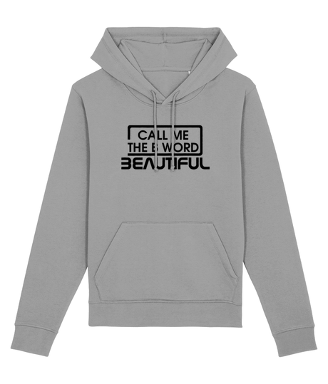 Call Me The B Word Beautiful, Black Logo, Organic Cotton, Pullover Hoodie