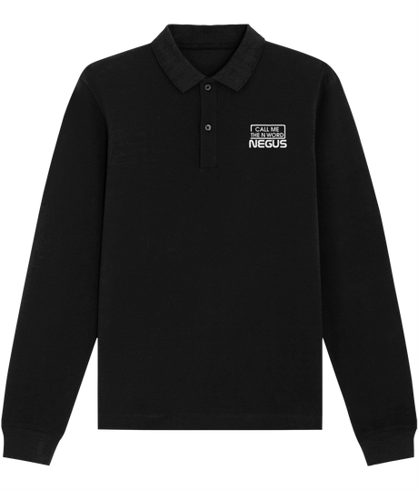 Call Me The N Word Negus, Long Sleeve Cotton Polo Shirt, White Logo, Various Colours