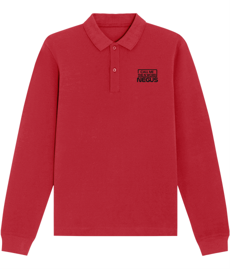 Call Me The N Word Negus, Long Sleeve Cotton Polo Shirt, Black Logo, Various Colours