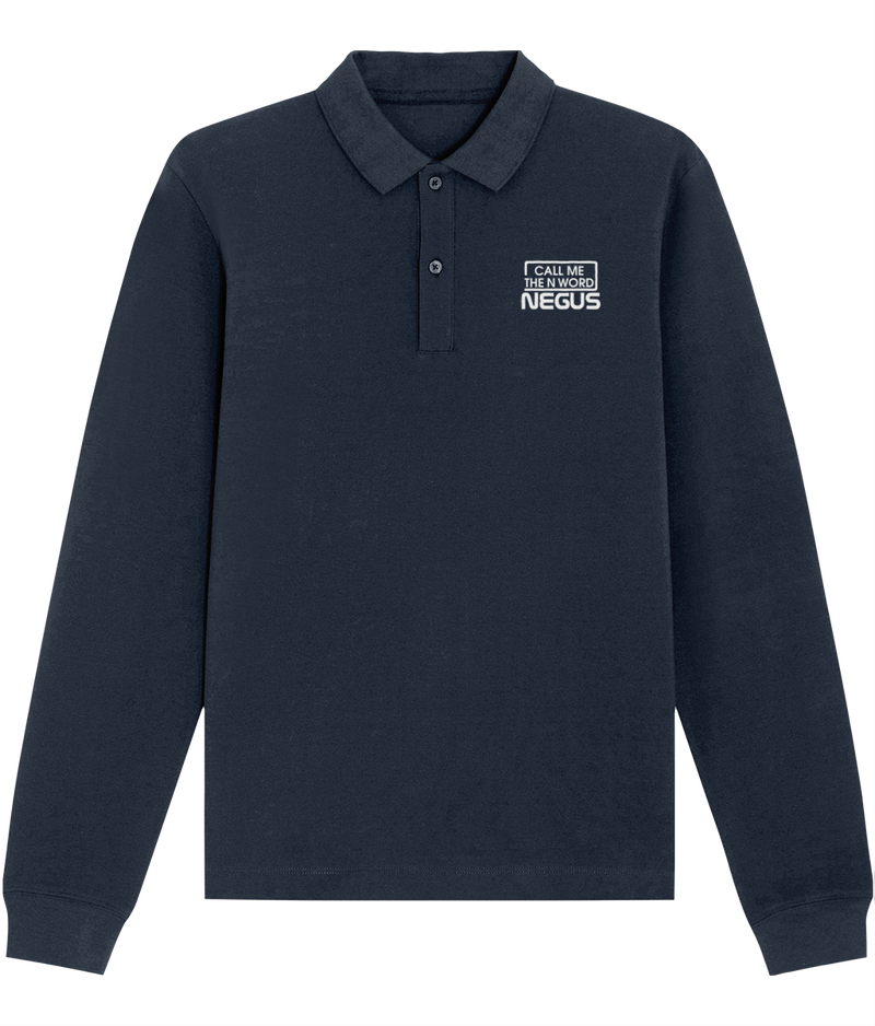 Call Me The N Word Negus, Long Sleeve Cotton Polo Shirt, White Logo, Various Colours