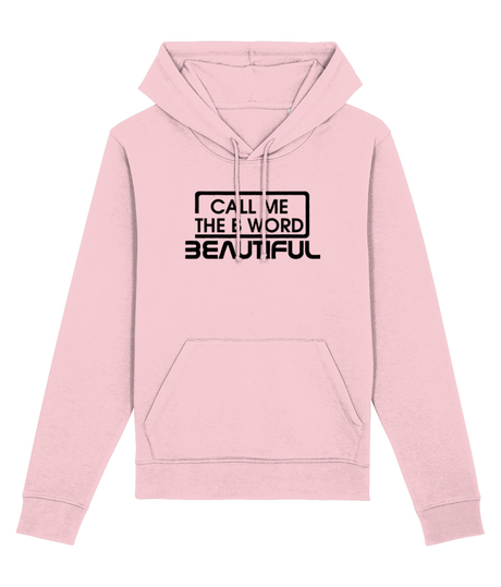 Call Me The B Word Beautiful, Black Logo, Organic Cotton, Pullover Hoodie