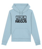 Call Me The N Word Negus Organic Ring-Spun Combed Cotton Hoodie, Black Logo, Various Colours