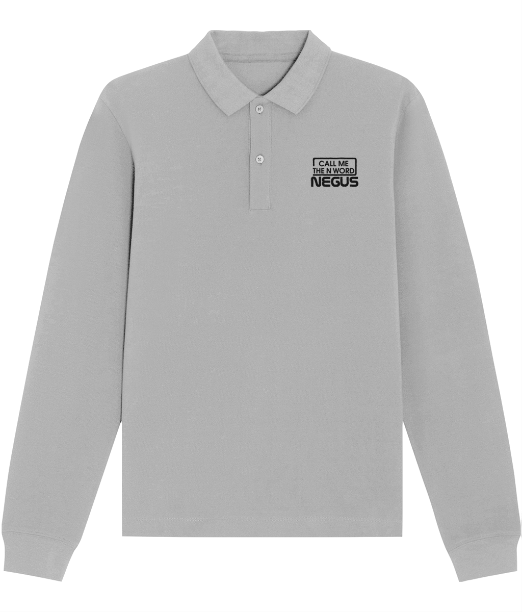 Call Me The N Word Negus, Long Sleeve Cotton Polo Shirt, Black Logo, Various Colours