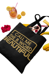 Call Me The B Word Beautiful, Tote Bag, Gold Logo, Open Top, Medium, 41 x 41cm