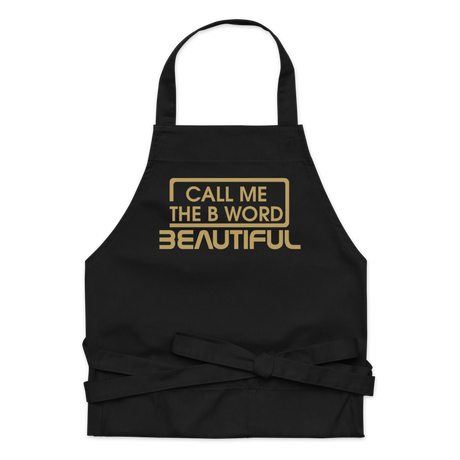 Call Me The B Word Beautiful, Black, Organic Cotton Apron, One Size