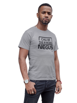 Call Me The N Word Negus, Men's, Organic Ring Spun Cotton T-Shirt, Black Logo